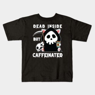 Dead Inside But Caffeinated Kids T-Shirt